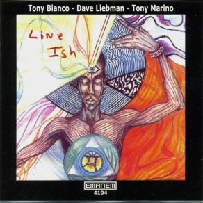 Download track Line Ish- Part One Tony Marino, David Liebman, Tony Bianco