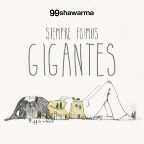 Download track Gigantes 99 Shawarma