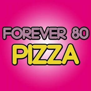 Download track Pizza (Radio Edit) Forever 80