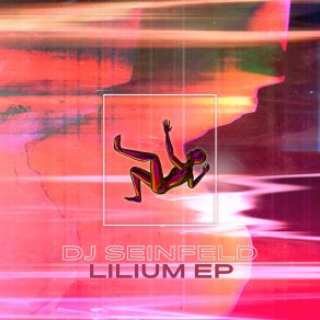 Download track Lilium DJ Seinfeld