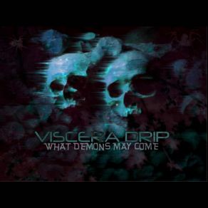 Download track Lovekiller Viscera Drip