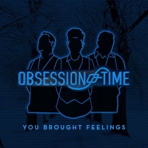 Download track You Brought Feelings - Den Där Killen Remix Obsession Of TimeDen Där Killen