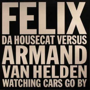 Download track Watching Cars Go By (Armand Van Helden Remix) Armand Van Helden