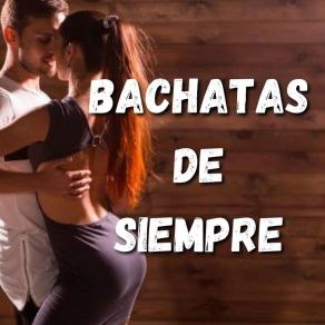 Download track Cuando Piensas Volver El Chaval De La Bachata