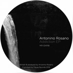 Download track Addiction (Original Mix) Antonino Rosano