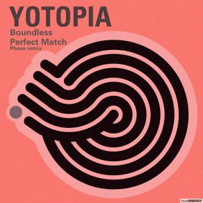 Download track Perfect Match (Phaxe Remix) Yotopia