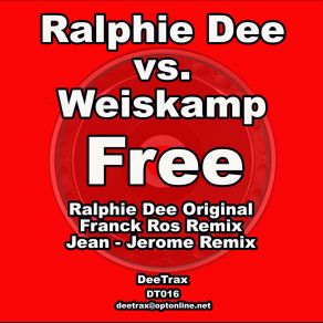 Download track Free (Ralphie Dee Original) Weiskamp