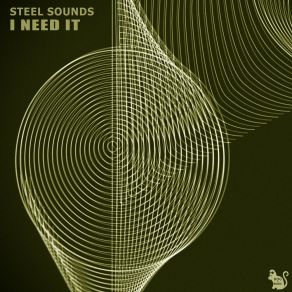 Download track I Need It (Original Mix) Steel Sounds