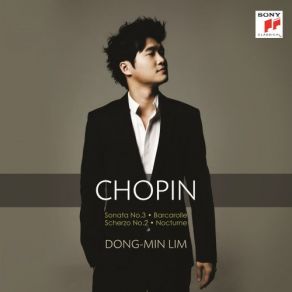 Download track Sonata No. 3 In B Minor, Op. 58 II. Scherzo. Molto Vivace Dong-Min Lim