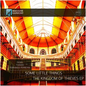 Download track The Kindgdom Of Thieves (Fernando Ferreyra Rmx) Some Little Things