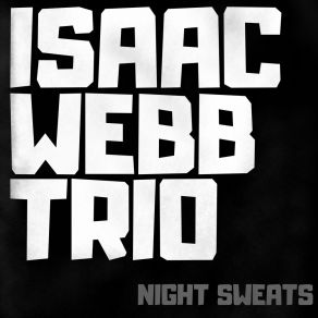 Download track I Took A Chance Isaac Webb Trio