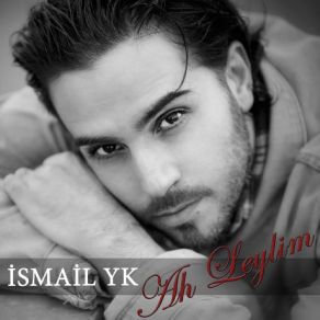 Download track Ah Leylim İsmail YK