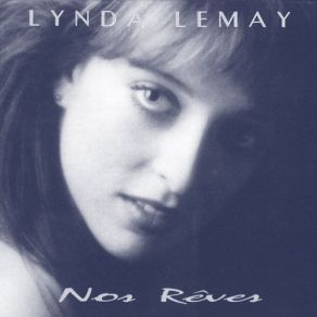 Download track Nos Rêves Lynda Lemay