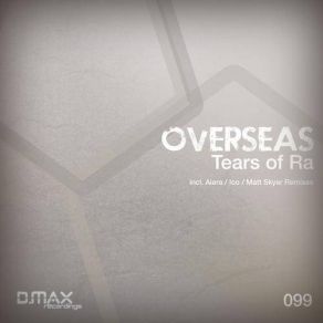 Download track Tears Of Ra (Original Mix) Overseas