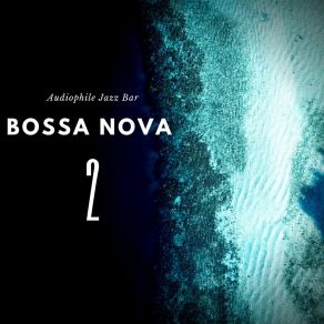 Download track Drip Bossa Audiophile Jazz Bar