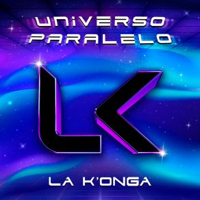 Download track Universo Paralelo La K'ongaNahuel Pennisi