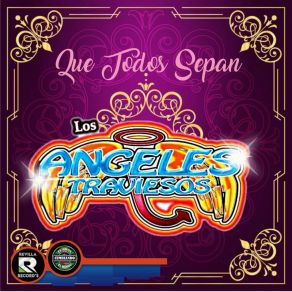 Download track Que Todos Sepan Los Ángeles Traviesos