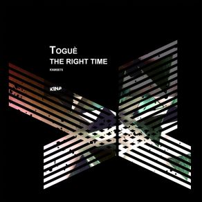 Download track The Right Time Togue