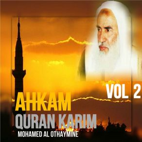 Download track Ahkam Quran Karim, Pt. 1 Mohamed Al Othaymine