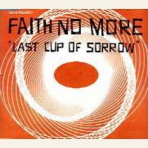 Download track Last Cup Of Sorrow (Bonehead Mix) Faith No More