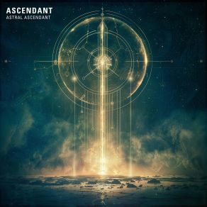 Download track Astral Ascendant Ascendant