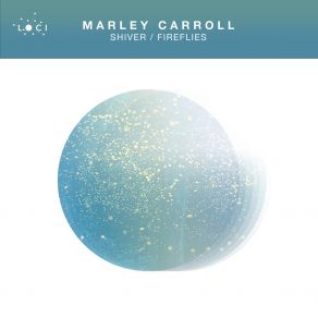 Download track Shiver Marley Carroll