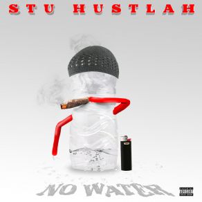 Download track Faucet Stu Hustlah