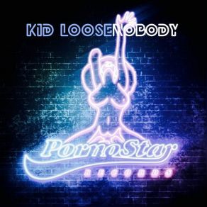 Download track Nobody (Original Mix) Kid Loose