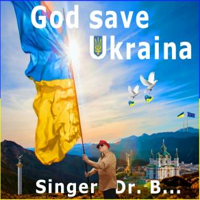 Download track God Save Ukraina Singer Dr. B