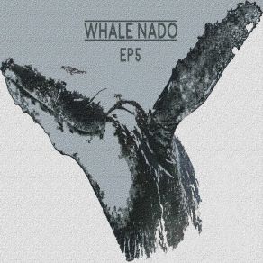 Download track Knowledge Brings Fear Whale Nado