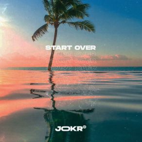 Download track Start Over (Radio Edit) JokR