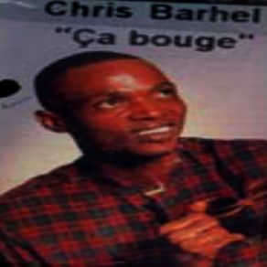 Download track Ça Bouge (Remix) Chris Barhel