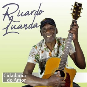 Download track Cidadania Do Amor Ricardo Luanda