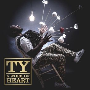 Download track Work Of Heart TyTy Ty