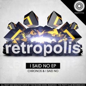 Download track I Said No (Original Mix) Retropolis