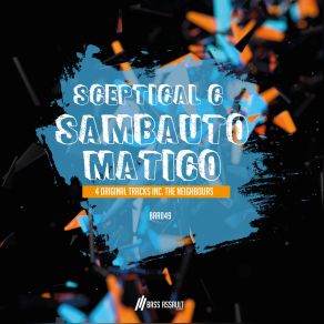 Download track Sambautomatico (Up Mix) Sceptical C, Neighbours