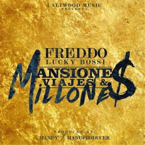 Download track Mansiones Viajes Y Millones Freddo Lucky Bossi