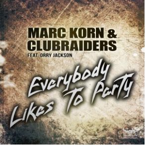 Download track Everybody Likes To Party (Guenta K Remix) Clubraiders, Marc Korn, Orry Jackson