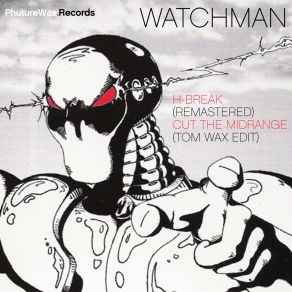 Download track Cut The Midrange (The Timewriter Remix Tom Wax Edit) WatchmanThe Timewriter