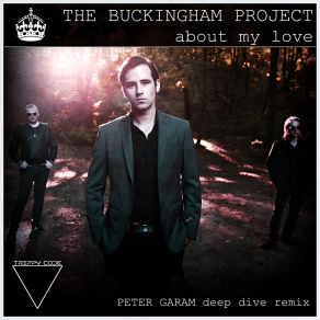 Download track About My Love (Peter Garam Deep Dive Remix) The Buckingham ProjectPéter Garam