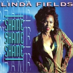 Download track Shame Shame Shame (House Mix - Radio Version) LINDA FIELDS