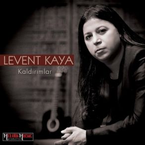 Download track Kaldırımlar Levent Kaya