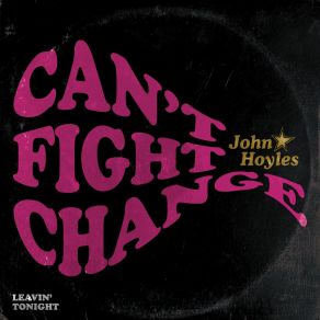 Download track Can't Fight Change John Hoyles