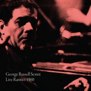 Download track Volupte George Russell, George Russell Sextet