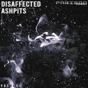 Download track Ashpits (Longhead Remix) Disaffected