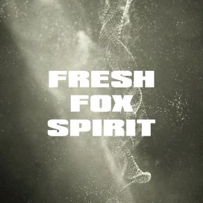 Download track Mexico Fresh Fox