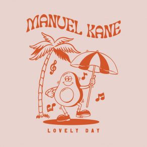 Download track Lovely Day (Mood Tree Remix) Manuel KaneMood Tree