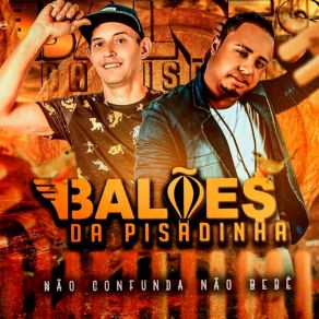 Download track Capricha Nesse Troco Balões Da Pisadinha