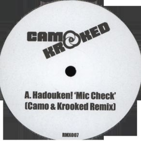 Download track Mic Check (Camo & Krooked Remix) Hadouken!, Camo & Krooked