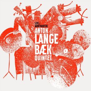 Download track The Hinge (Live) Anton Langebæk Quintet